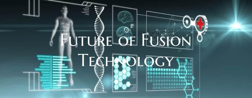 Future of Fusion Technology